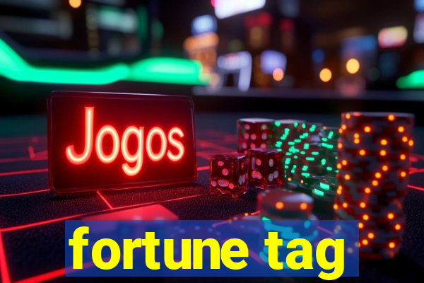 fortune tag